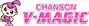 Chanson V-Magic(W)